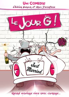 Affiche du spectacle Le Jour G !